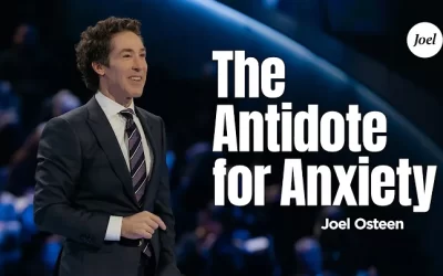 Joel Osteen: Finding Peace in the Midst of Anxiety